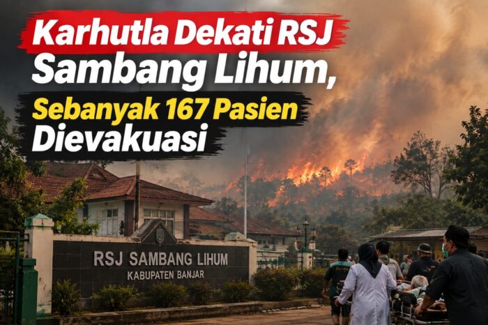 Karhutla Dekati RSJ Sambang Lihum, Sebanyak 167 Pasien Dievakuasi
